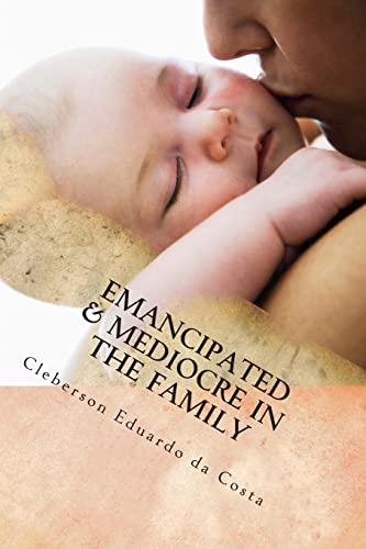 Emancipated & Mediocre in the Family