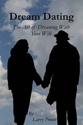 Dream Dating: The Art of Dreaming With Your Wife