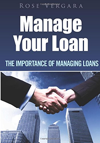 Manage Your Loan: The Importance Of Managing Loans
