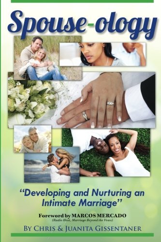Spouse-ology: Developing and Nurturing an Intimate Marriage