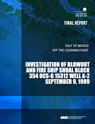 Investigation of Blowout and Fire Ship Shoal Block 354 OCS-G 15312 Well A-2