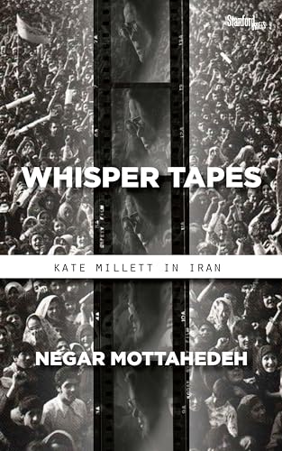 Whisper Tapes: Kate Millett in Iran