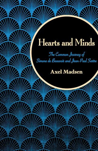 Hearts and Minds: The Common Journey of Simone de Beauvoir and Jean-Paul Sartre