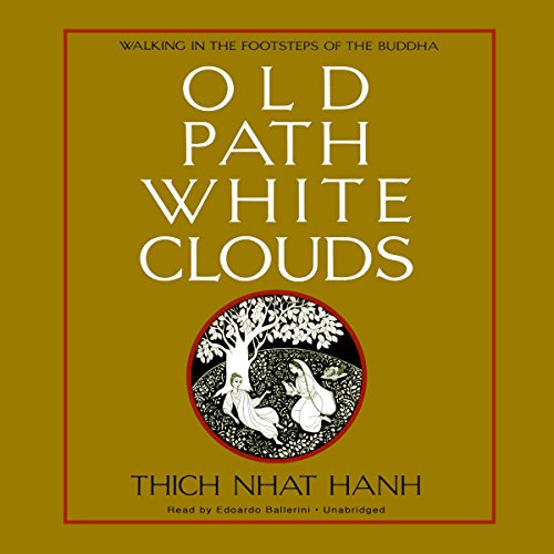 Old Path White Clouds: Walking in the Footsteps of the Buddha; Library Edition