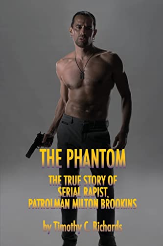 Phantom Rapist: The True Story of Patrolman Milton Brookins