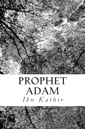 Prophet Adam (Stories of the Prophets, Band 1)