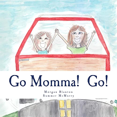 Go Momma! Go!