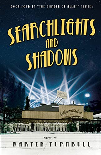 Searchlights and Shadows: A Novel of Golden-Era Hollywood: 4 (Garden of Allah)