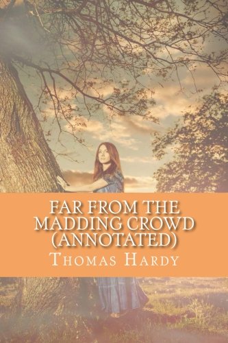 Far from the Madding Crowd (Annotated)