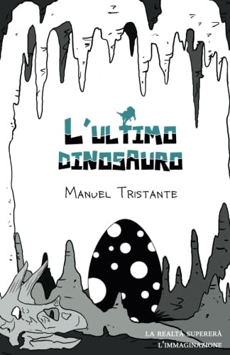 L'ultimo dinosauro (Italian Edition)