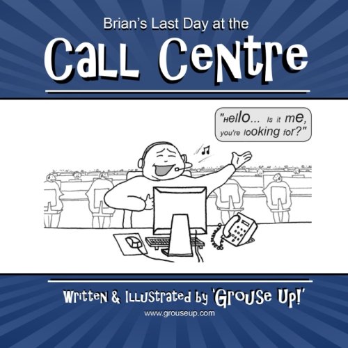Brian's Last Day at the Call Centre
