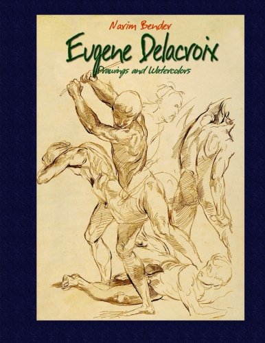 Eugene Delacroix: Drawings and Watercolors