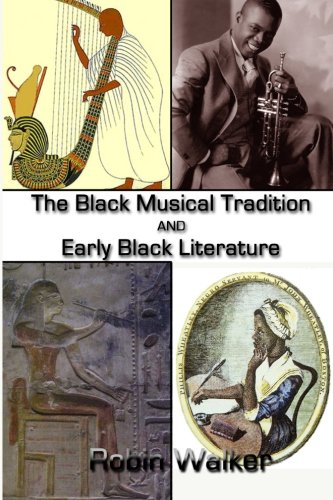 The Black Musical Tradition AND Early Black Literature