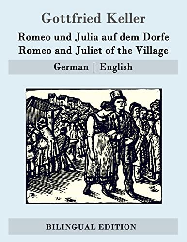 Romeo und Julia auf dem Dorfe / Romeo and Juliet of the Village: German | English (German Edition)