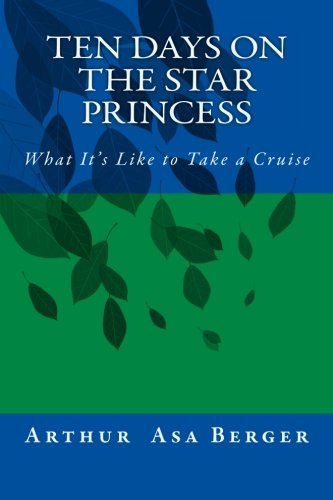 Ten Days on the Star Princess: What It's Like to Take a Cruise