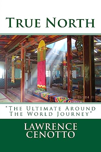 True North: "The Ultimate Around The World Journey"