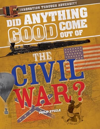 Did Anything Good Come Out of the Civil War?