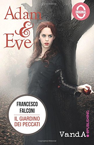 Adam & Eve: Il giardino dei peccati (VandA.Original) (Italian Edition)