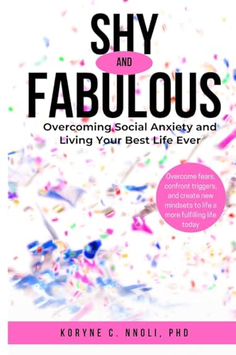 Shy and Fabulous: Overcoming social anxiety and living your best life ever