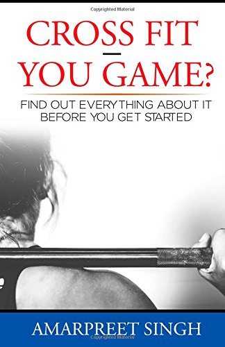 Cross Fit, You Game?: Cross Fit for Beginners