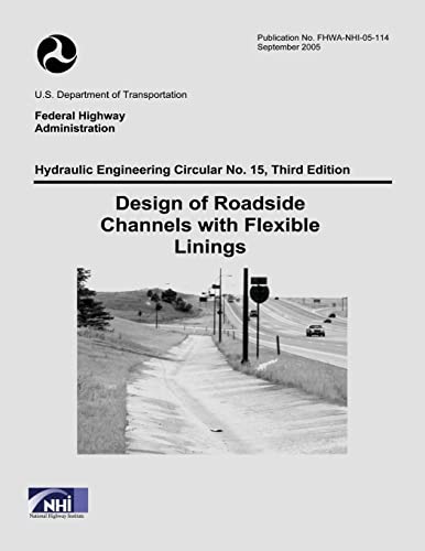 Design of Roadside Channels With Flexible Linings: Third Edition