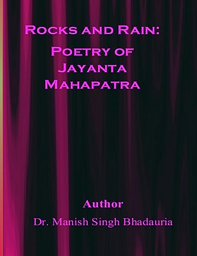 Rocks and Rain: Poetry of Jayanta Mahapatra
