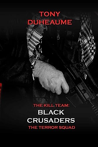 Black Crusaders: Volume 1 (The Kill Team)