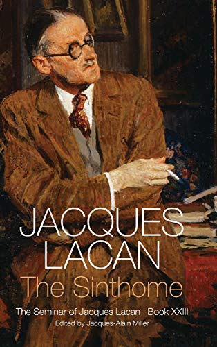 The Sinthome: The Seminar of Jacques Lacan, Book XXIII