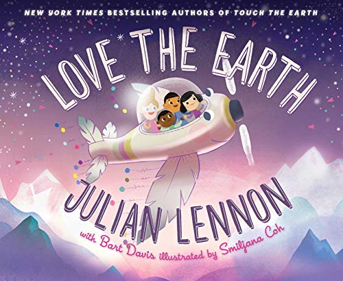 Love the Earth (Volume 3) (Julian Lennon's Children's Adventures)