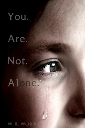 You. Are. Not. Alone.