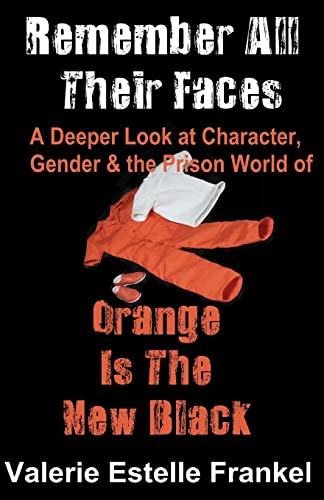 Remember All Their Faces: A Deeper Look at Character, Gender and the Prison World of Orange Is The New Black