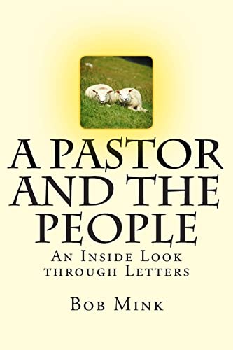 A Pastor and the People: An Inside Look through Letters