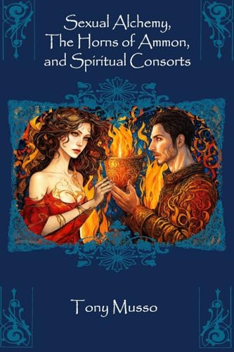 Sexual Alchemy, the Horns of Ammon, and Spiritual Consorts