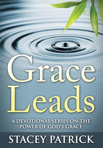 Grace Leads: A Devotional Series on the Power of God's Grace