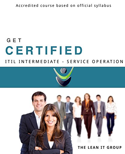 Get CERTIFIED - ITIL Intermediate Service Operation: Accredited content based on official syllabus