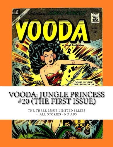 Vooda: Jungle Princess #20 (The First Issue): The Three-Issue Limited Series -- All Stories -- No Ads