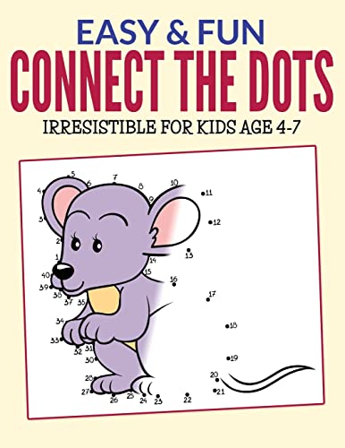 Easy & Fun Connect The Dots: Irresistible for kids ages 4-7