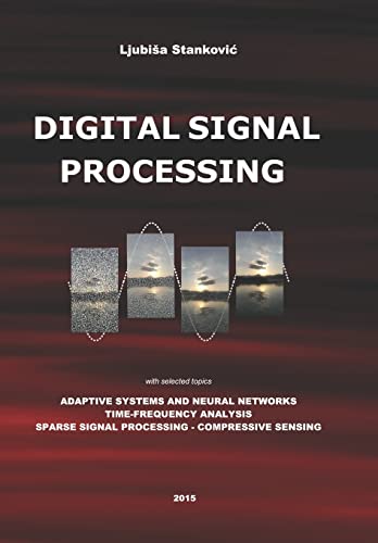 Digital Signal Processing: with selected topics: Adaptive Systems, Time-Frequency Analysis, Sparse Signal Processing