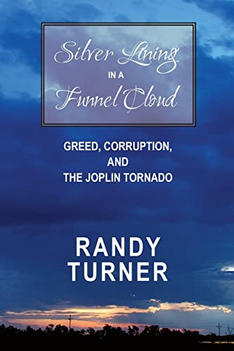 Silver Lining in a Funnel Cloud: Greed, Corruption, and the Joplin Tornado