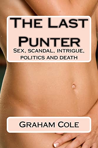 The Last Punter: His lover sold her day by the hour. Beyond lay scandal, politics and death