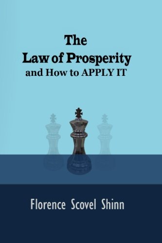 The Law of Prosperity: And How to APPLY IT