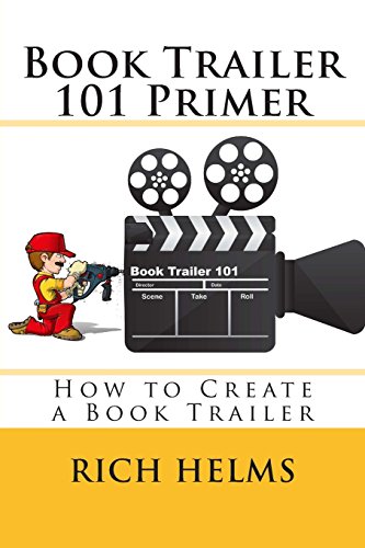 Book Trailer 101 Primer: How to Create a Book Trailer