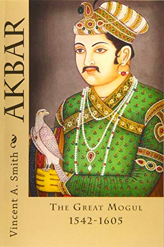 Akbar: The Great Mogul 1542-1605