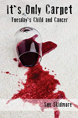 It's Only Carpet: Tuesday's Child and Cancer