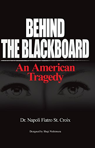 Behind The Blackboard: An American Tragedy