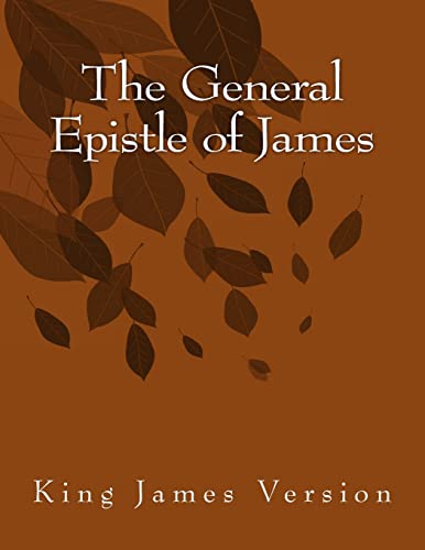 The General Epistle of James: King James Version (The Foster Collection of Bible Books: New Testament)