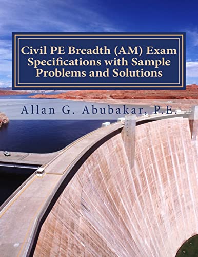 Civil PE Breadth (AM) Exam Specifications with Sample Problems and Solutions