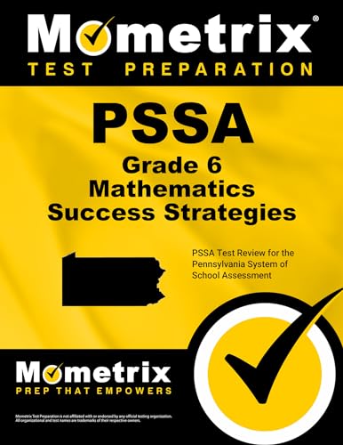 Pssa Grade 6 Mathematics Success Strategies Study Guide: Pssa Test Review for the Pennsylvania System of School Assessment