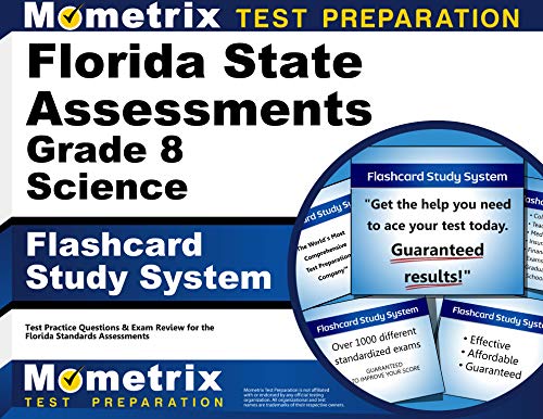 Florida State Assessments Grade 8 Science Flashcard Study System: FSA Test Practice Questions & Exam Review for the Florida Standards Assessments (Cards)