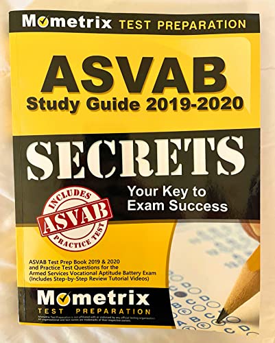 ASVAB Study Guide 2019-2020 Secrets: ASVAB Test Prep Book 2019 & 2020 and Practice Test Questions for the Armed Services Vocational Aptitude Battery Exam (Includes Step-by-Step Review Tutorial Videos)